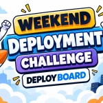 Weekend Deployment Challenge: DeployBoard — A Simple Cloud Deployment Tracker